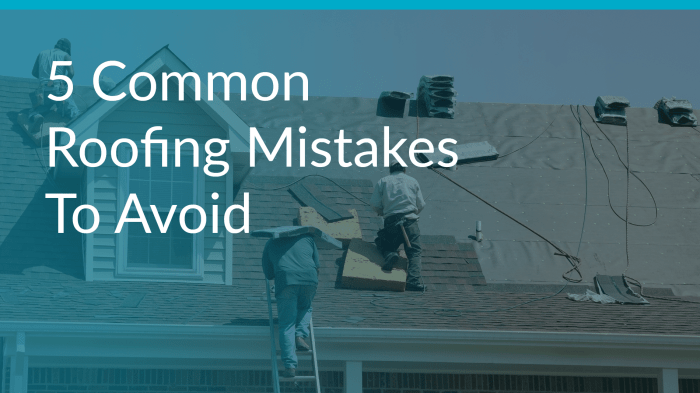 5 Common Roofing Mistakes to Avoid